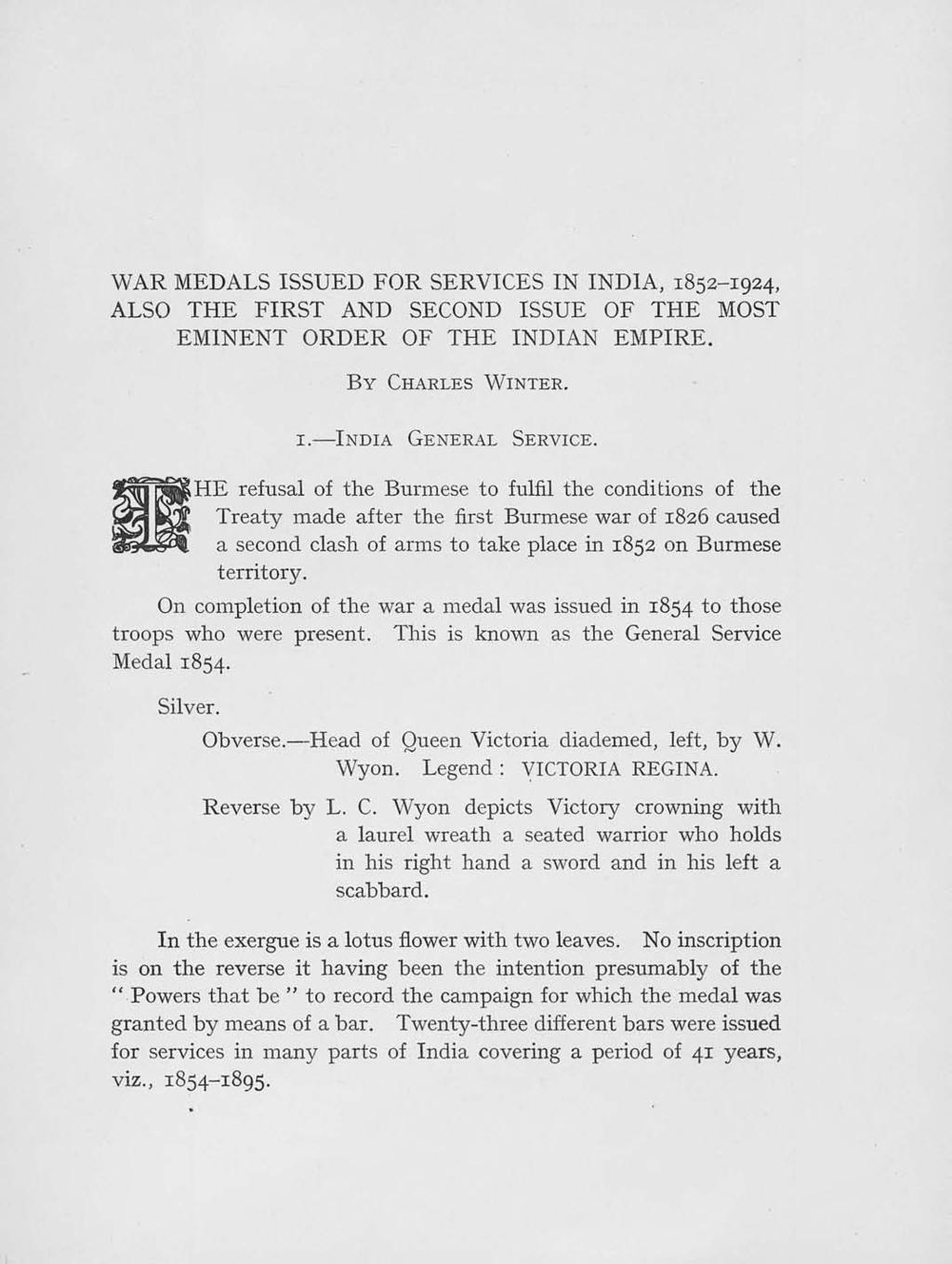 WAR MEDALS ISSUED FOR SERVICES IN INDIA, 1852-1924, ALSO THE FIRST AND SECOND ISSUE OF THE MOST EMINENT ORDER OF THE INDIAN EMPIRE. By CHARLES VVINTER. I.-INDIA GENERAL SERVICE.