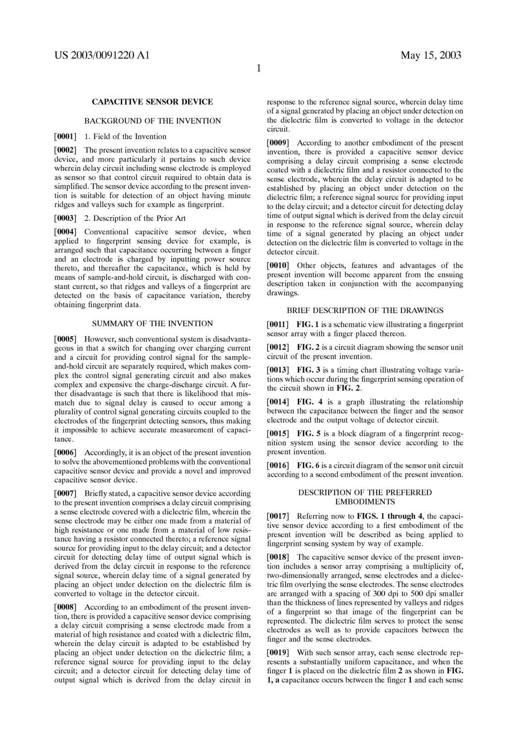 US 2003/0091220 A1 May 15, 2003 CAPACTIVE SENSOR DEVICE BACKGROUND OF THE INVENTION 0001) 1.