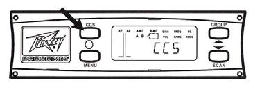 CCS: Enables the user to change channels on the transmitter by simply pressing a button Selecting/Operating CCS : Once the Group and Channel have been established on the receiver, the information