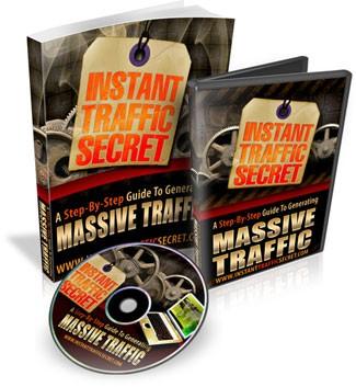 Instant Traffic Secret A Step-By-Step Guide To Generating Massive Traffic Includes Video Series and This PDF Guidebook!
