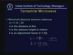 (Refer Slide Time: 26:59) Here d is the distance in kilometer and h is the antenna height in meters.