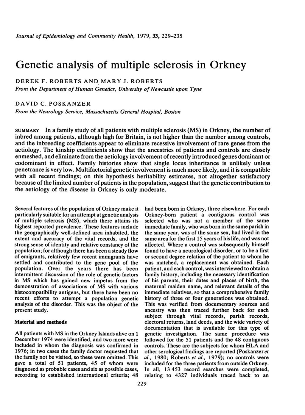 Journal of Epidemiology and Community Health, 1979, 33, 229-235 Genetic analysis of multiple sclerosis in Orkney DEREK F. ROBERTS AND MARY J.