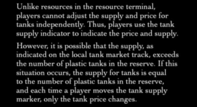 Example 1: There are 5 ore and 9 energy in the resource terminal enough resources to produce up to five tanks There are seven tanks in the local tank market, providing space to produce up to seven