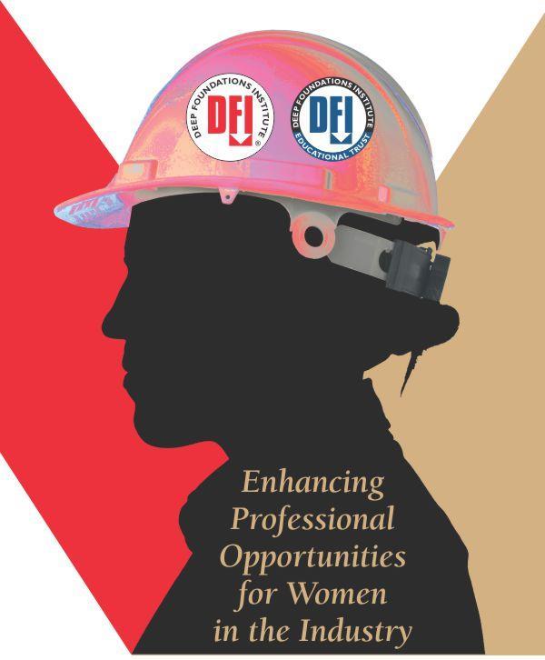 DFI Women in Deep Foundations Committee Networking and mentoring group men and women Retention of women in deep foundations careers Five Professional Development Grants for 2018 43rd Annual