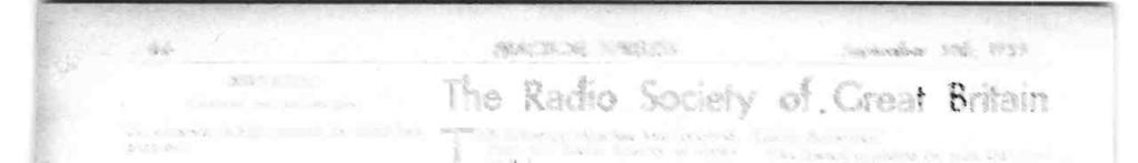 66 PRACTCM WiRELESS $ptember_3qti,1939 (Coue4 from prcoug page) The Radio Society of, Great Britain Ehe accuracy is high enough for va1ve test HE following letter has been ecived Local Activities