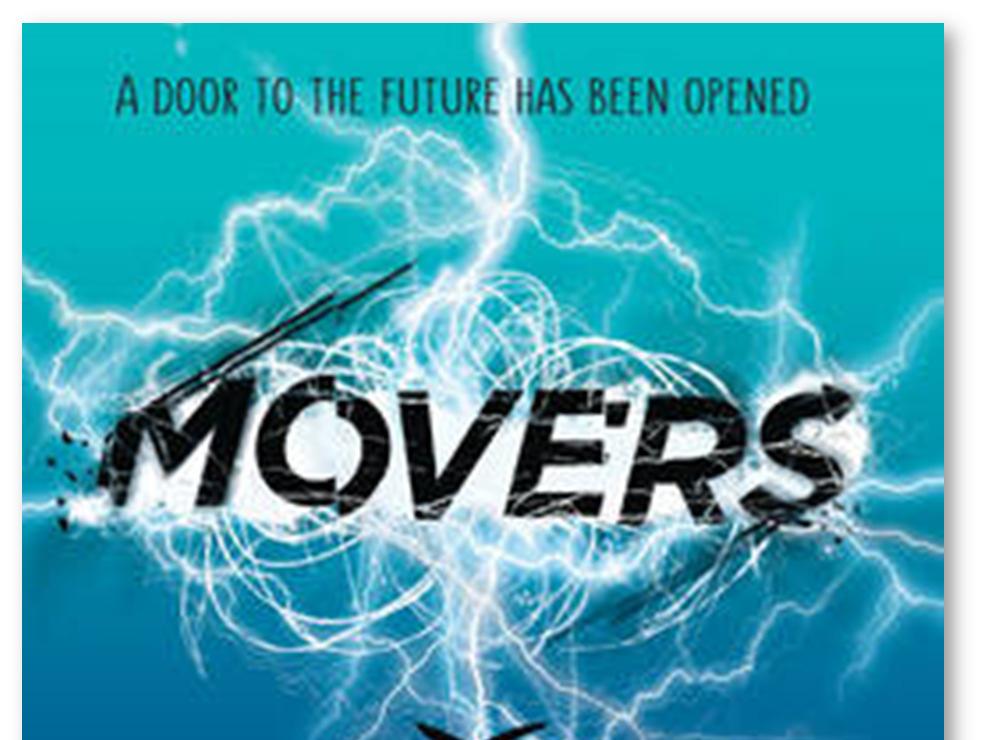 Harvey Hodge, age 11 Great Torrington School, Year 7 Movers : a thrilling futuristic tale about three kids called Patrick,
