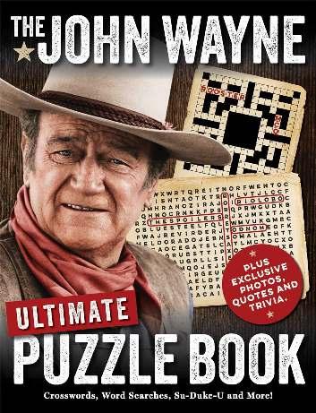 The John Wayne Ultimate Puzzle Book An adult activity book filled with crossword puzzles, word searches, su-duke-u and more.