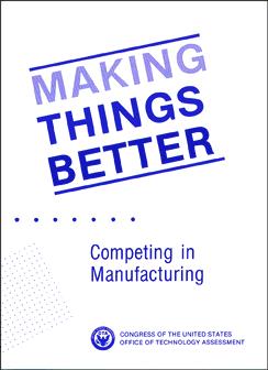 Making Things Better: Competing in Manufacturing