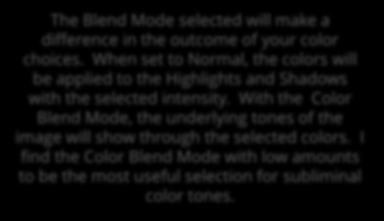 The degree of color applied can be adjusted with the Amount Slider.