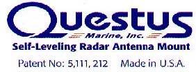 QUESTUS LIMITED WARRANTY I WARRANTY: Questus Marine, Inc. warrants that self Leveling Radar Mount products will be free from defects in materials and workmanship for a period of one year.