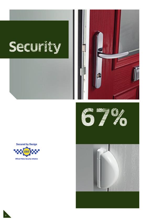 Safety and security are uppermost in everyone s mind. 67% of burglars break in through the door, according to Home Office official crime statistics.