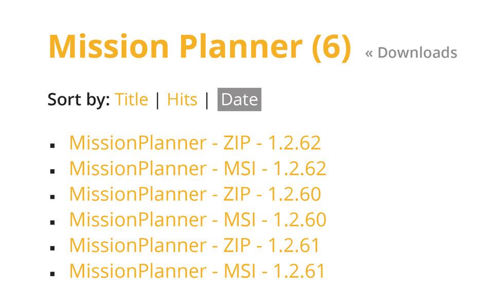 Select the most recent (top) MissionPlanner - MSI (Microsoft installer package). Mission Planner Downloads Screen Mission Planner () «Downloads Sort by: Title Hits Date MissionPlanner - ZIP - 1.