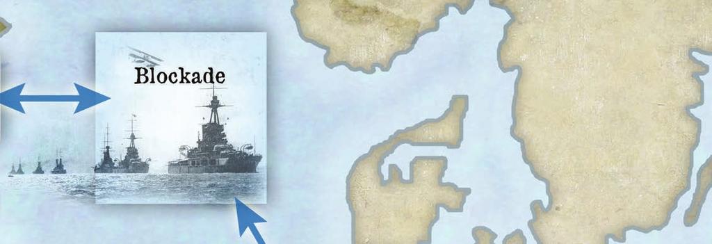 1 Naval Combat In order to simulate the naval campaign for control of the North Sea and thus the blockade of Germany, players utilize the Blockade box in the middle of the North Sea and the