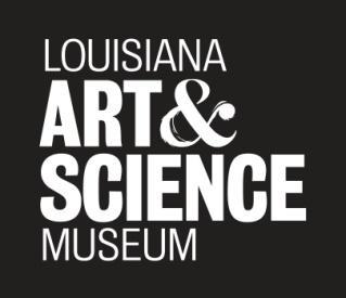 Louisiana Art & Science Museum 2018 SUMMER PROGRAMS for CAMPS June 5 July 27 HOW TO BOOK YOUR GROUP STEP 1 Choose any Planetarium Show, Auditorium Film, Guided Exploration or Auditorium Interactive
