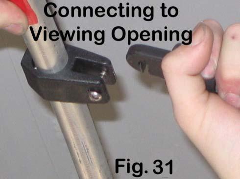 Now fasten the quick connect fasteners on the end of each of the hemisphere supports to the view opening sections (Fig.31).
