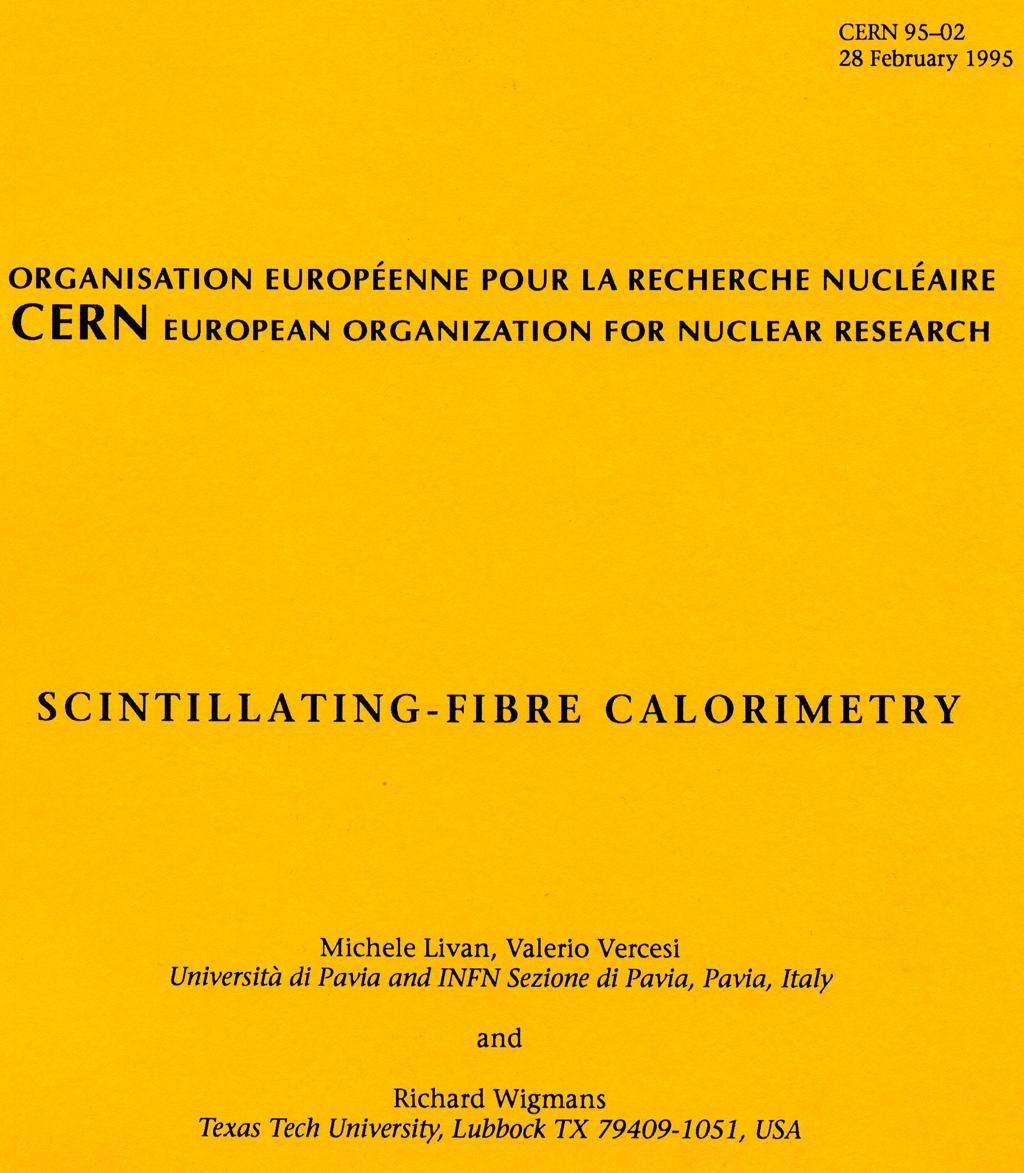 History (Part II) 1992: Scintillating Fibre calorimeter option in the ATLAS Letter of Intent Ansaldo - INFN Feasibility study for a Sci-Fi