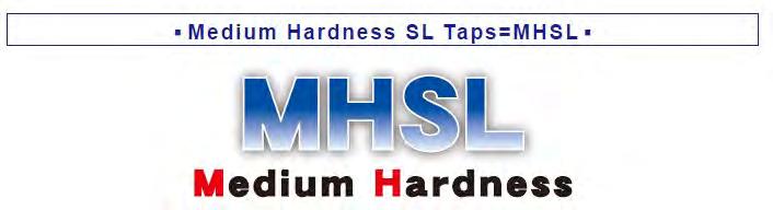 Introduction of MHSL For through hole tapping of medium hardness