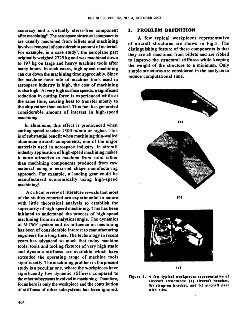 DEF SCI I. VOL. 52, NO. 4, OCTOBER 2002 accuracy and a virtually stress-free component a h machiinin$.