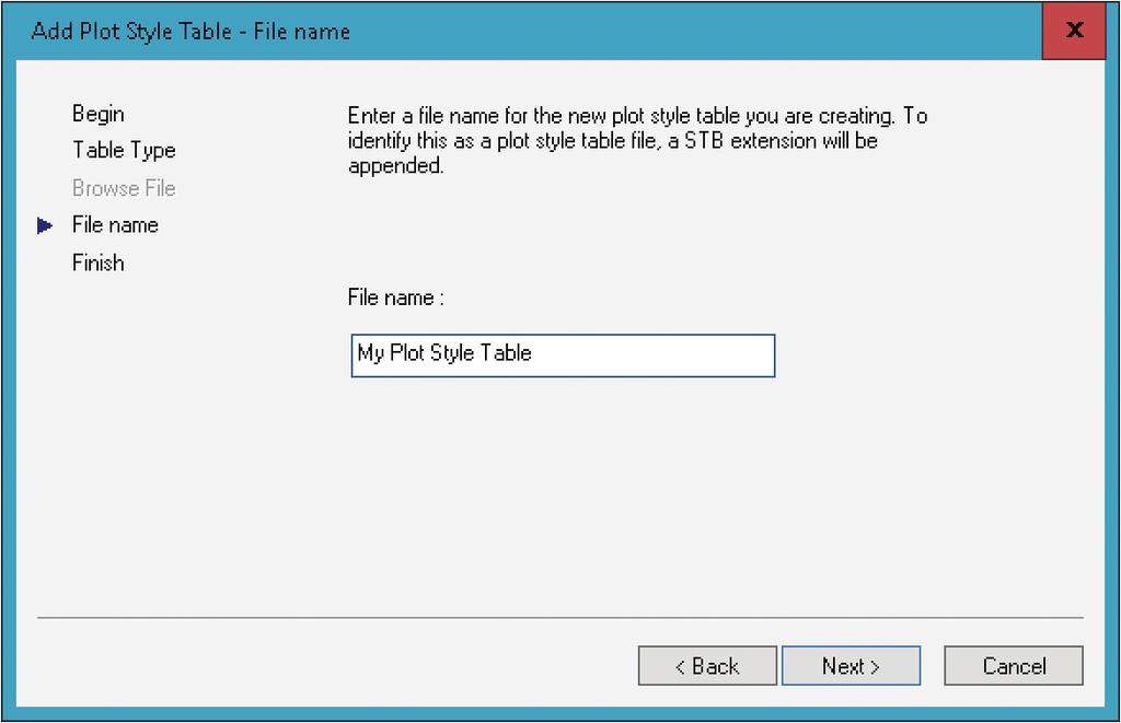 File Name and Finish Pages After you choose the appropriate type of plot style table, pick the Next button to advance to the File name page. See Figure 28A 3.