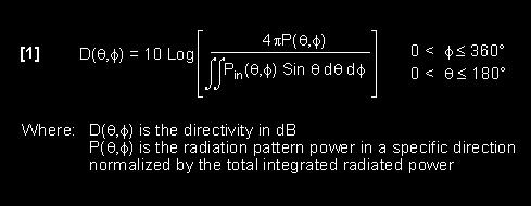 The gain or directivity of an antenna is the ratio of the radiation intensity in a given direction to the radiation intensity averaged over all directions.