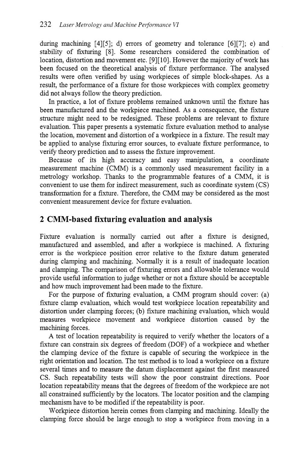 232 Laser Metrology und Muchiize Performance VI during maching [4][5]; d) errors of geometry and tolerance [6][7]; e) and stability of fixturing [g].