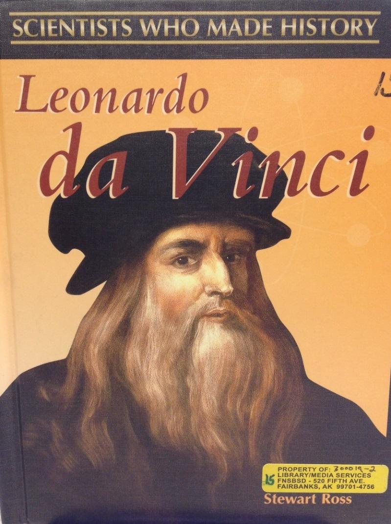 Scientist Biography Kit Leonardo da Vinci Audience: Sixth grade and up Leonardo da Vinci is known for his incredible skill