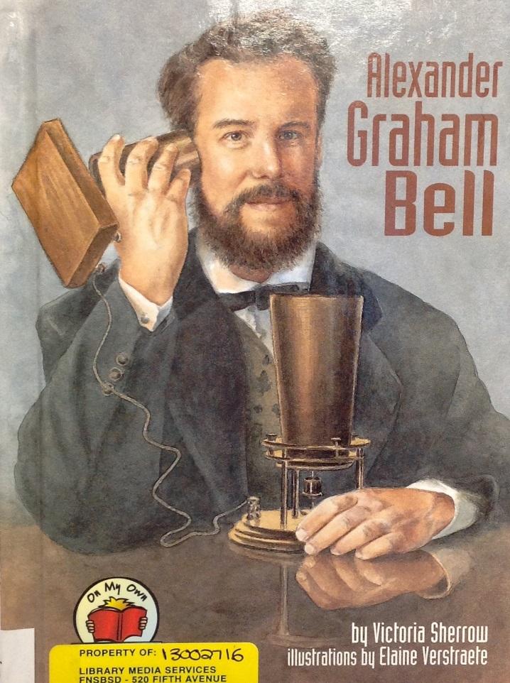 Scientist Biography Kit: Alexander Graham Bell Audience: Second grade and up This kit