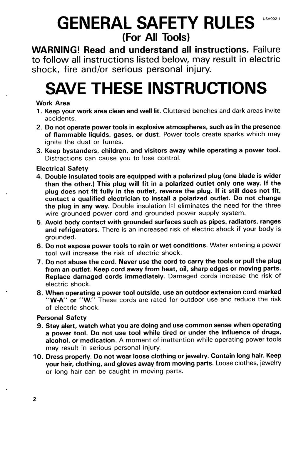 GENERAL SAFETY RULES USA0021 (For All Tools) WARNING! Read and understand all instructions.