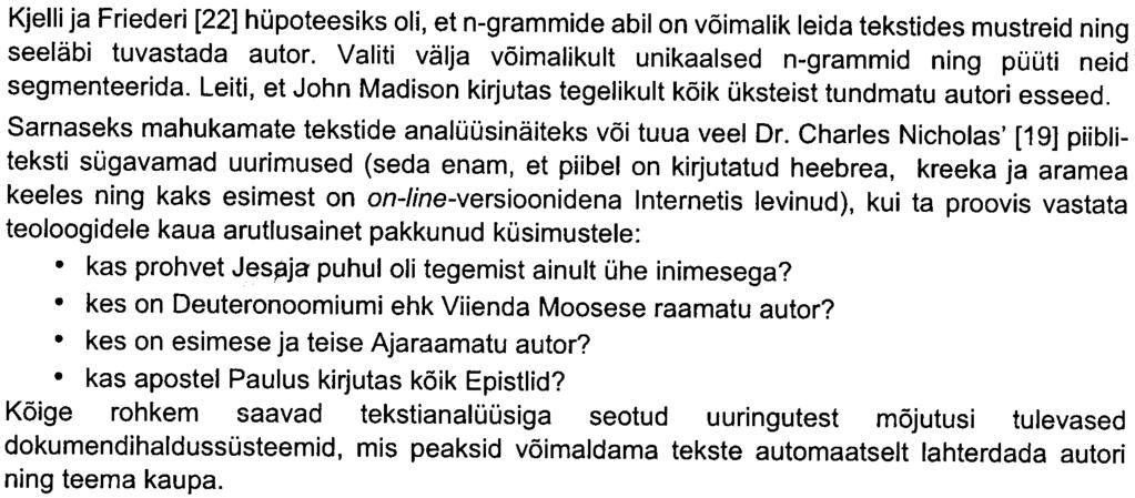 Kjelli ja Friederi [22] hupoteesiks oli, et n-grammide abil on v6imalik leida tekstides mustreid ning seelabi tuvastada autor.