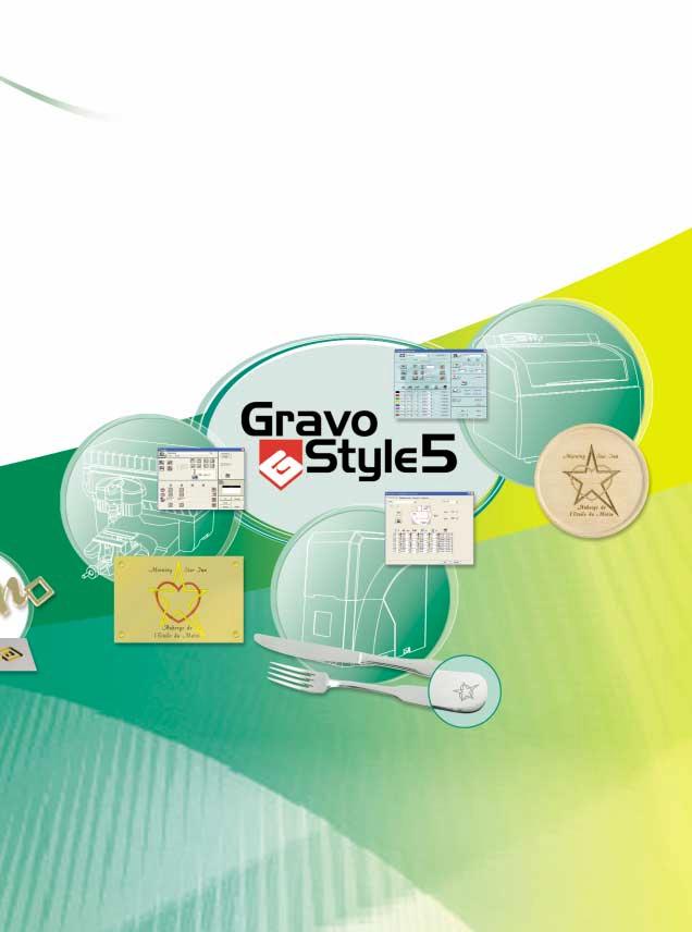 INCREASE YOUR PRODUCTIVITY TOTAL INTEGRATION OF THE MACHINE AND SOFTWARE: THE IDEAL SOLUTION FOR MAXIMUM ENGRAVING PRODUCTIVITY GravoStyle 5 is the first multi-technology software in the engraving