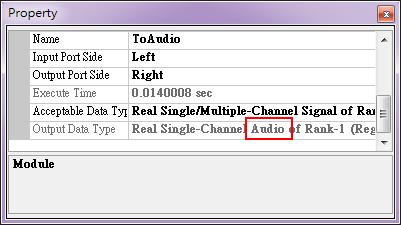Then check Module in Properties and check to see if the OutputDataType has been changed to Audio.