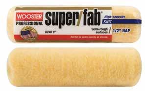 Roller Covers Super/Fab Proprietary golden yellow fabric provides exceptional capacity with all flat or satin paints, stains, waterproofing Resists matting for complete coverage, smooth results