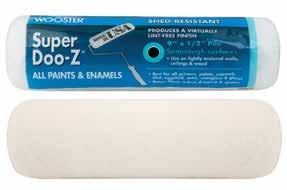 Roller Covers Super Doo-Z Shed-resistant, white fabric for a virtually lint-free finish with all paints, enamels, varnishes (satin, semigloss & gloss) Dense fibers reduce dripping & spatter
