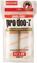 Minirollers & Trimmers Pro/Doo-Z Jumbo-Koter Shed-resistant for all paints, enamels, primers, urethanes, epoxies Proprietary, high-density fabric stays resilient, resists matting for a smooth,