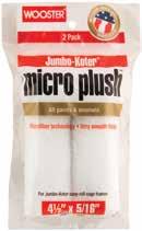 Minirollers & Trimmers Micro Plush Jumbo-Koter White microfiber fabric creates smooth, uniform results Excellent for all paints & enamels, including low VOC & deep colors Jumbo-Koter minirollers