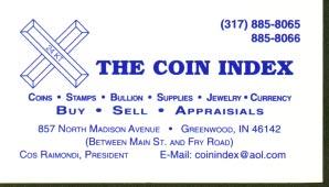 Upcoming Coin Shows: March 24 - Marion, IN - The 44th Annual Coin Show. 9:30 a.m. - 4:30 p.m., at the Grant County 4H Fairgrounds, State Hwy. 18 East.