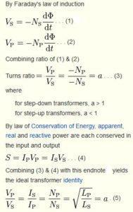 3. Transformer formula Vp= primary voltage, Ip=primary current, Np=number of primary turn. Vs= Secondary voltage, Is=secondary current, Ns=number secondary turn. (Np/Ns)=(Vp/Vs)=(Is/Ip) 4.