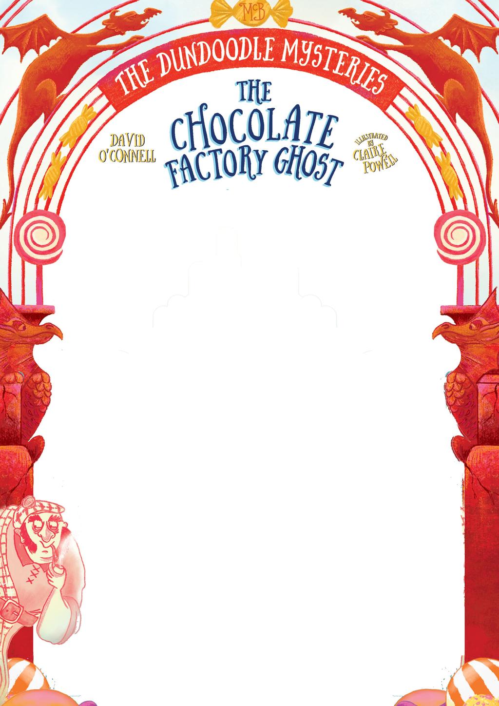 The Chocolate Factory Ghost by David O Connell and illustrated by Claire Powell is the perfect KS2 class reader for comedic adventure writing, magic and fantasy, aimed at children aged 7 9.