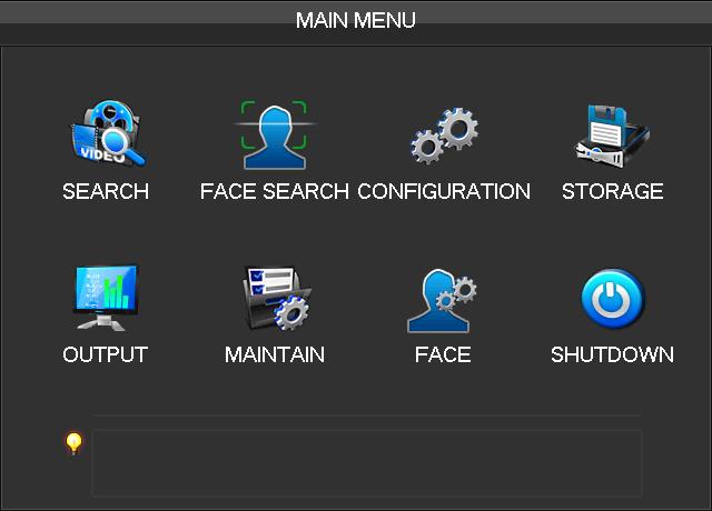 Setting Guide Step 1 Main Menu Enter main menu Face Search: search face images and video data Face: set face detection parameters Storage: set cloud storage function Step 2 Set face detection area
