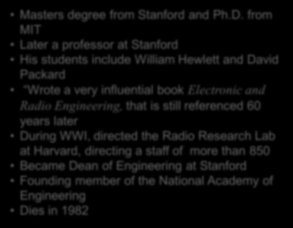 Radio Frequency Electronics Frederick Emmons Terman Transformers Masters degree from Stanford and Ph.D.