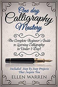 [PDF] Calligraphy: One Day Calligraphy Mastery: The