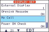 13 SET MODE Display Set mode (continued) 21 My Call Your call sign, etc. can be displayed in the opening screen when turning power ON. Up to 10 characters can be programmed.