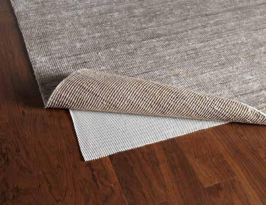 RUG PADS COMFORT RUG PAD Country of Origin: China Material: Polymer-coated polyester LUXURY RUG PAD Country of Origin: Egypt Material: Excess and recycled pure polypropylene fibers and natural latex