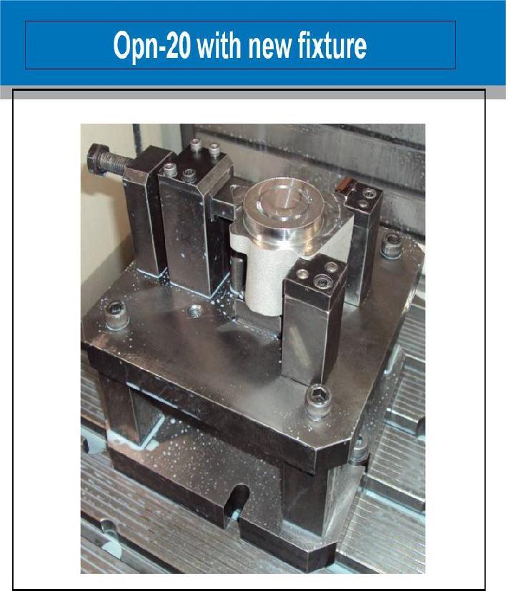 Fig 5: New fixture for OP20 The new fixture is implemented and the casting was properly placed and located in this fixture, the results found were better than previous results