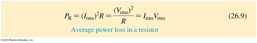 AC Power in Resistors Recall that the power in a DC circuit is P R = I 2 R = V 2 /R.