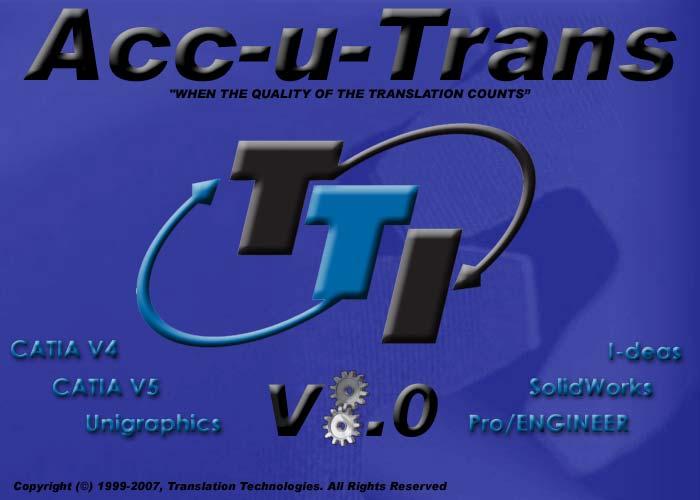 Acc-u-Trans - Feature Based Part Translation Overview of Acc-u-Trans Three Step, Feature Based, Process Centric Translation Software (Extraction, Creation, Analysis) Completely Feature Based Part
