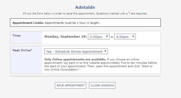 Appointments can be booked up to two weeks in advance (with no more than one per day and no more than three per week).