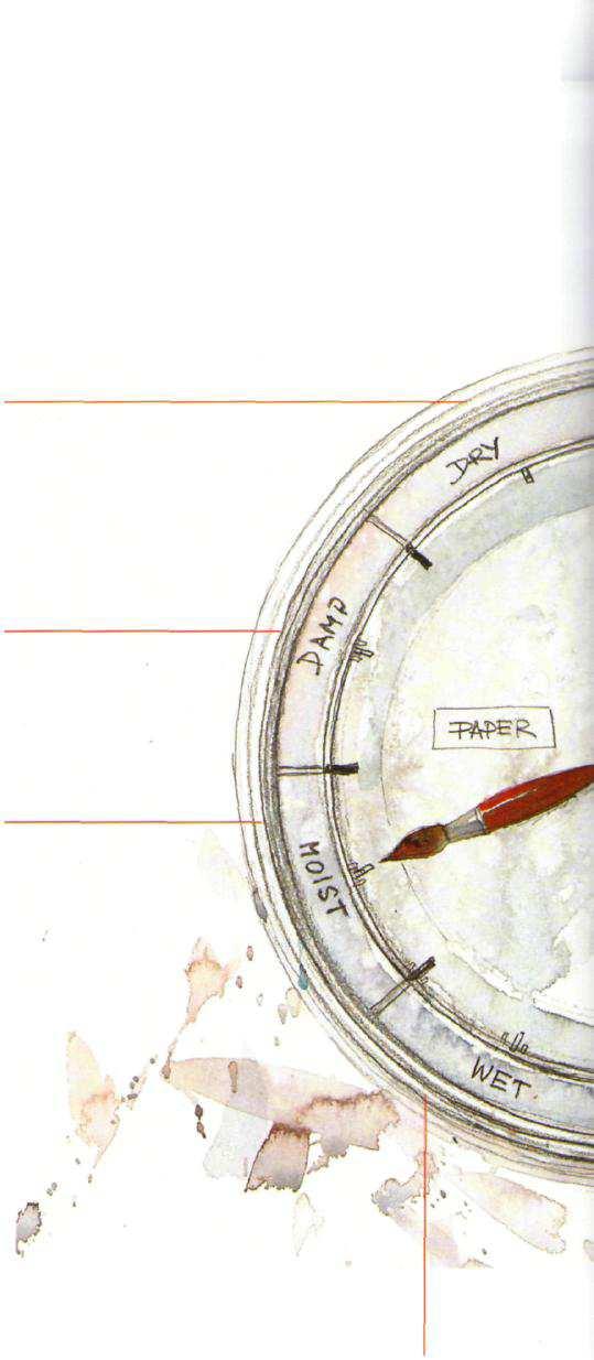 UNDERSTANDING THE WATERCOLOR CLOCK We can all tell the difference between wet and dry paper.