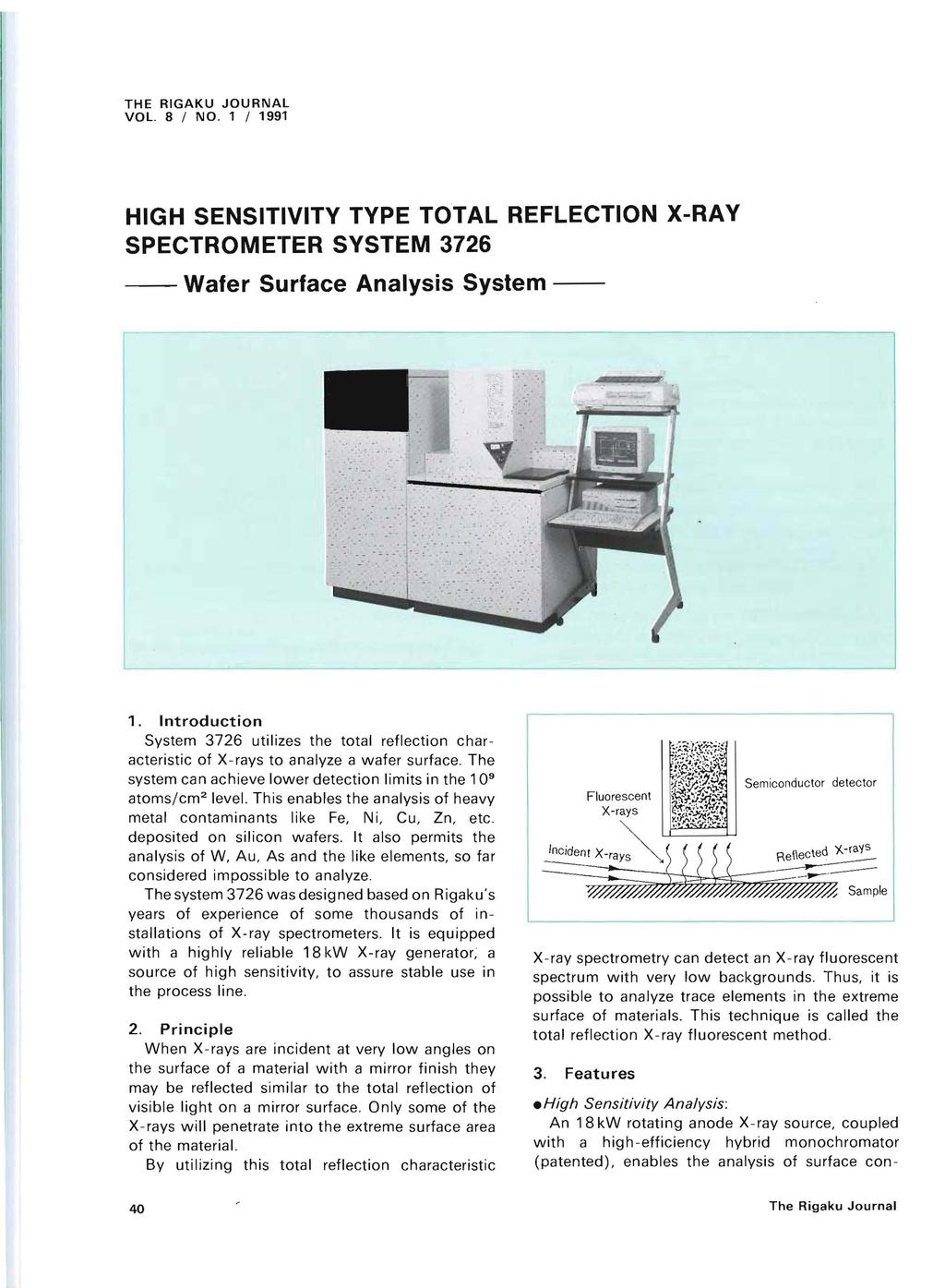 THE RIGAKU JOURNAL VOl. 8 / NO. 1 / 1991 HIGH SENSITIVITY TYPE TOTAL REFLECTION X-RAY SPECTROMETER SYSTEM 3726 --Wafer Surface Analysis System -- 1.