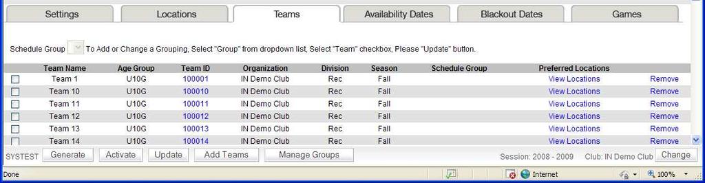 Schedule Teams The Teams tab displays teams that have been associated with this schedule. Figure 21 - Schedule Teams Tab Each column can be sorted by clicking on the column header.
